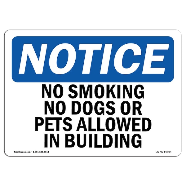 OSHA, No Smoking No Dogs Or Pets Allowed In Buildings, 18in X 12in Alum, 12" W, 18" L, Landscape